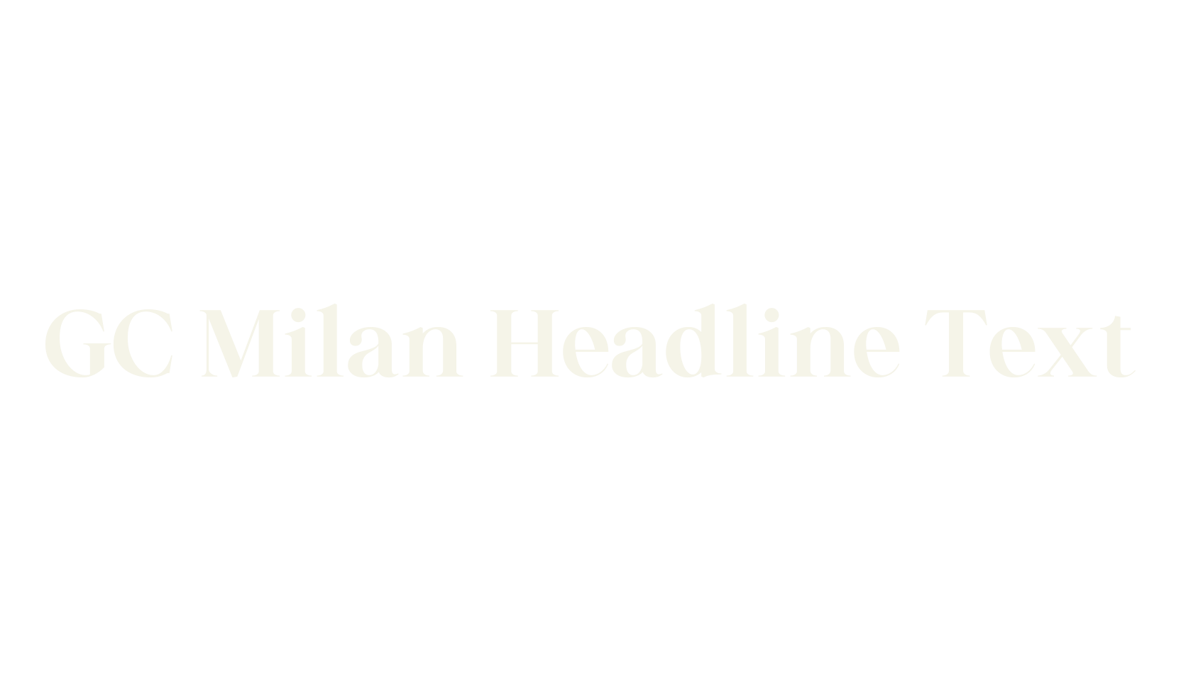 GC Milan Headline Text, serif font preview