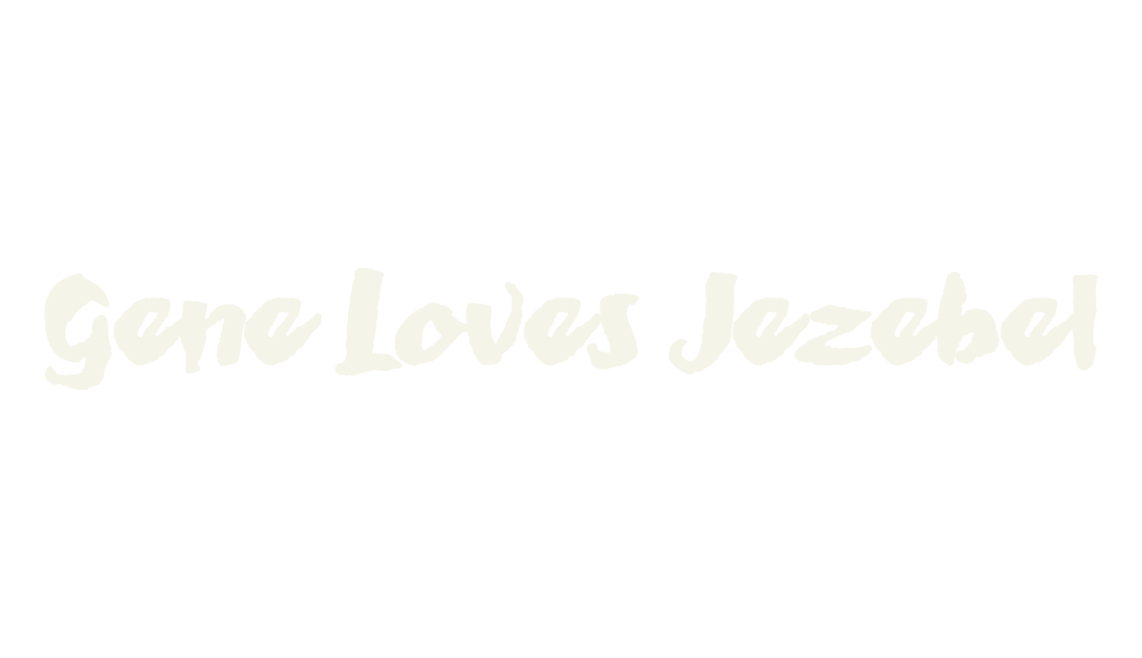 Gene Loves Jezebel, handwritten font preview
