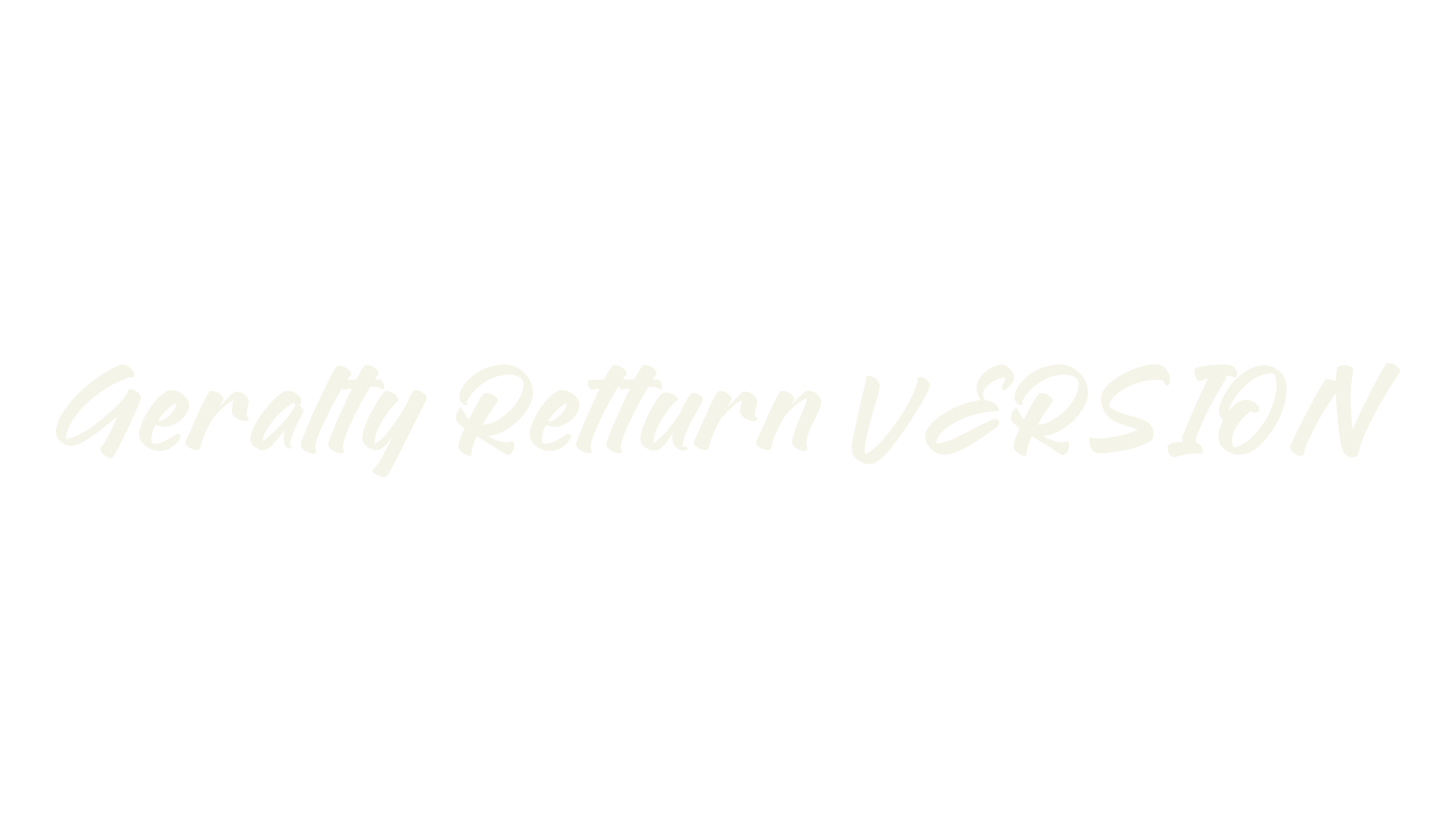Geralty Retturn VERSION, script font preview