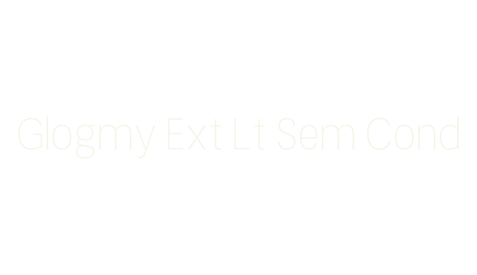 Glogmy Ext Lt Sem Cond, sans serif font preview