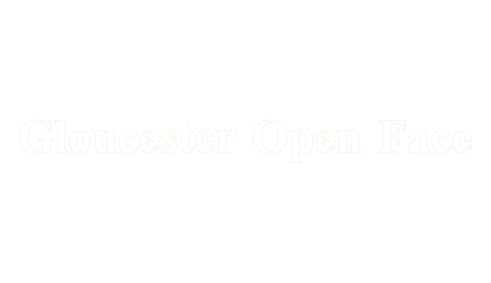 Gloucester Open Face, serif font preview