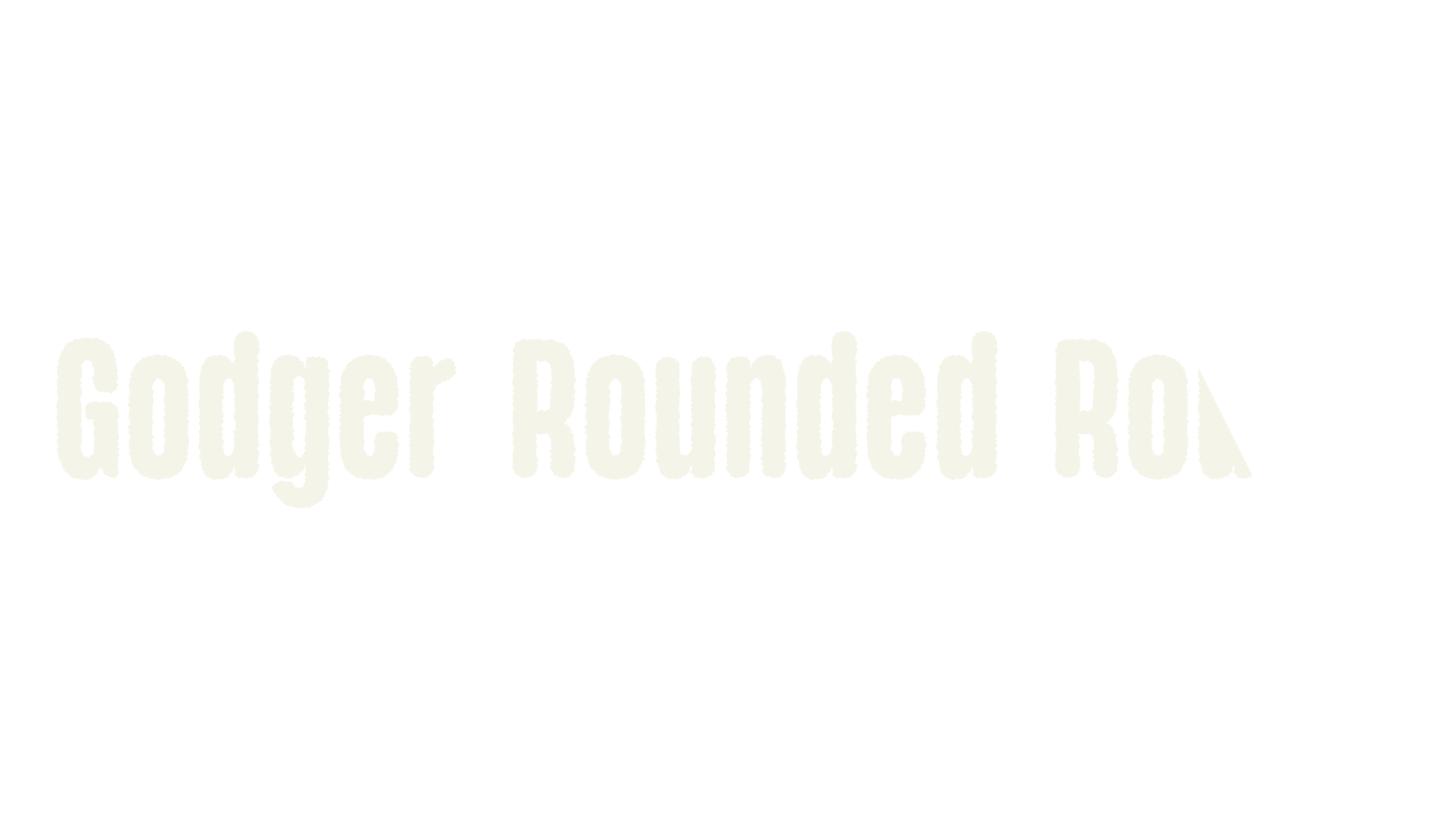 Godger Rounded Rough, rounded font preview