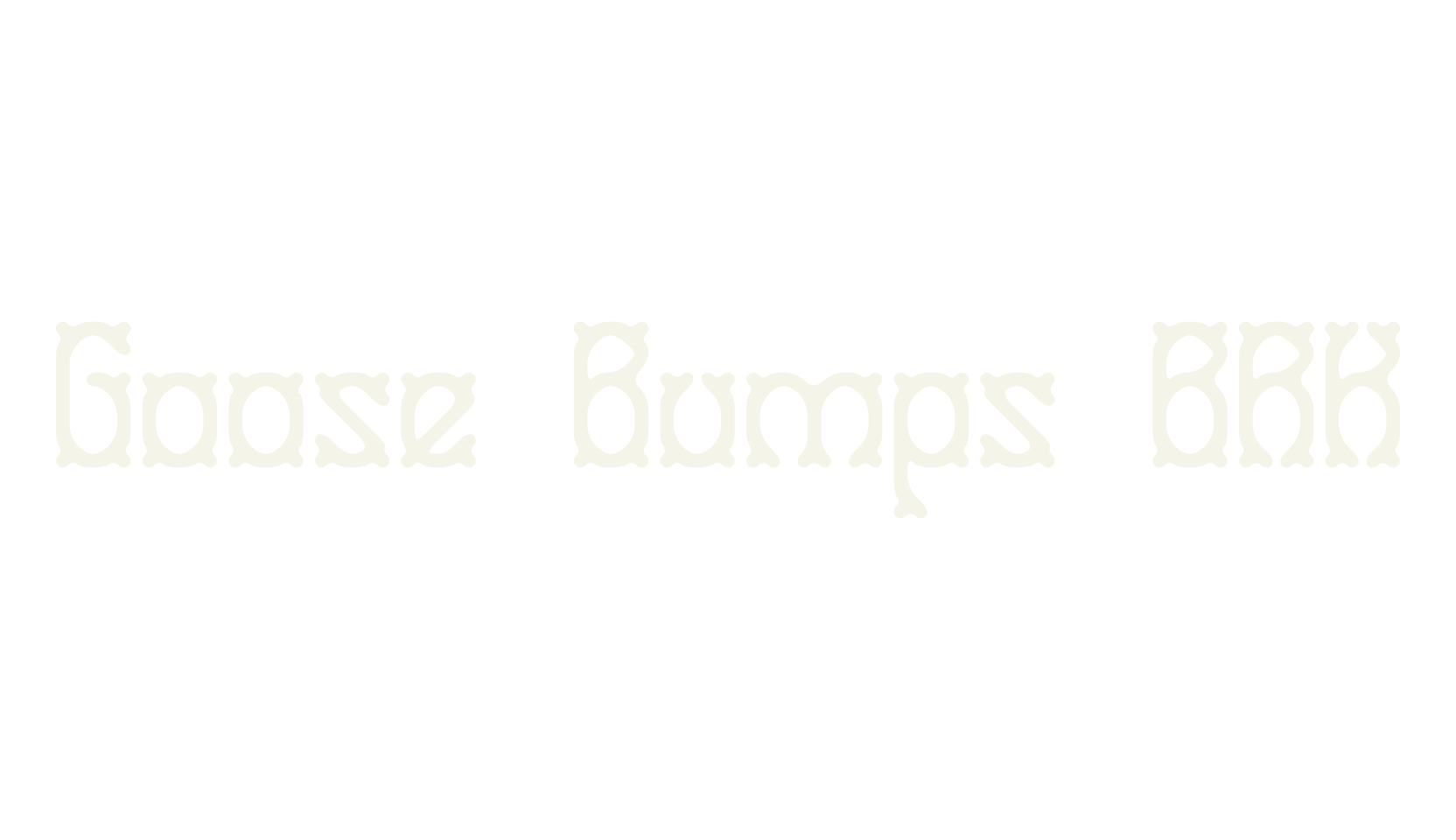 Goose Bumps BRK, display font preview