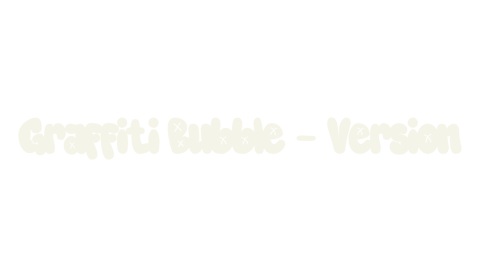 Graffiti Bubble - Version, display market font preview