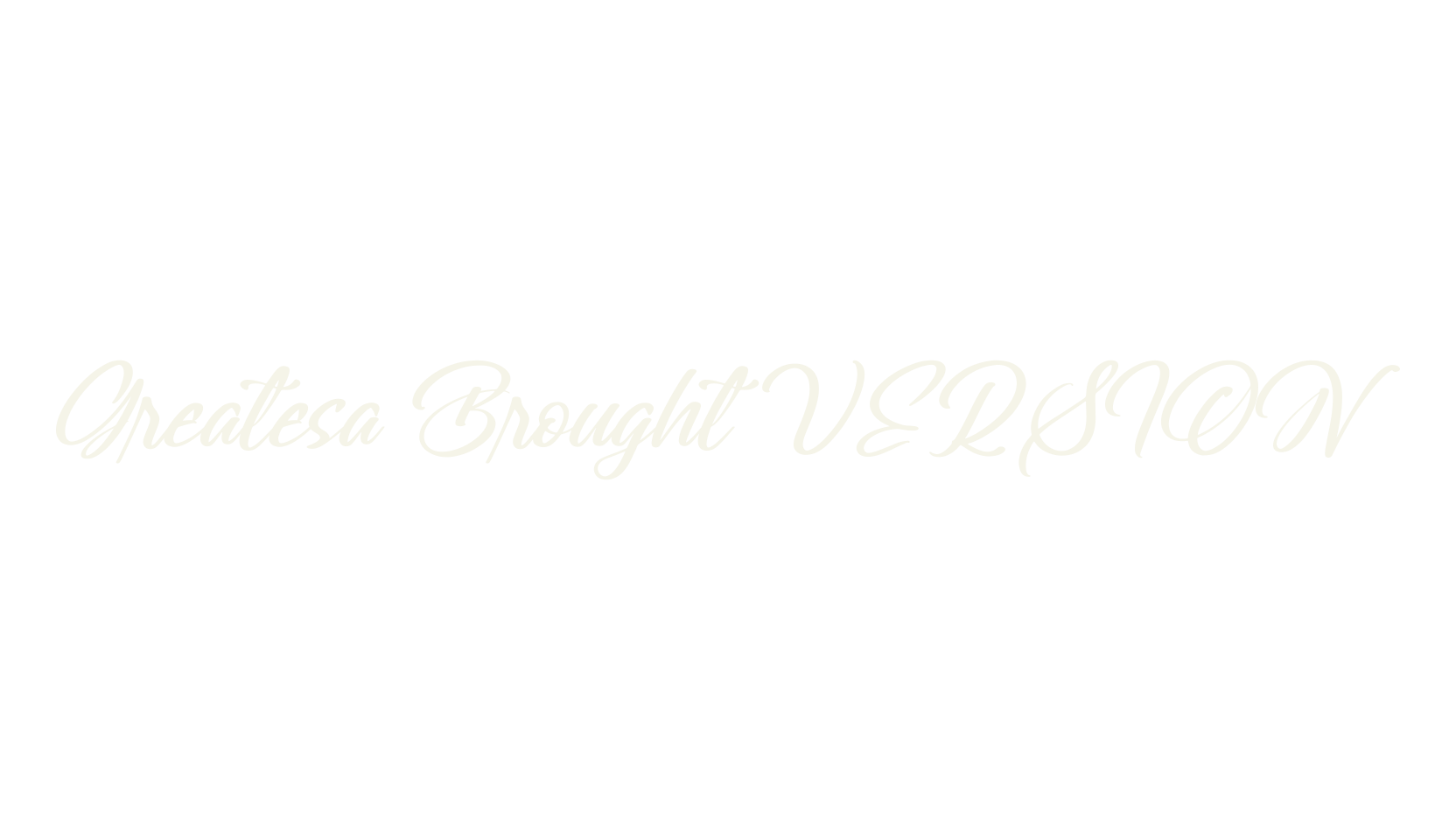 Greatesa Brought VERSION, script font preview