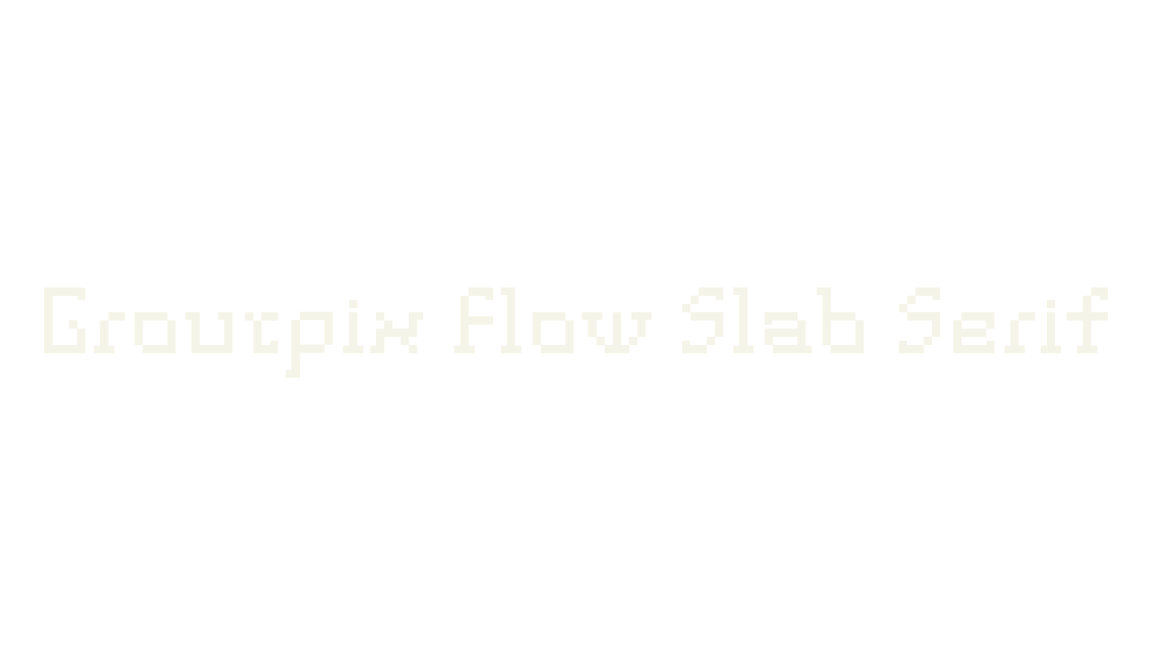 Groutpix Flow Slab Serif, pixel font preview