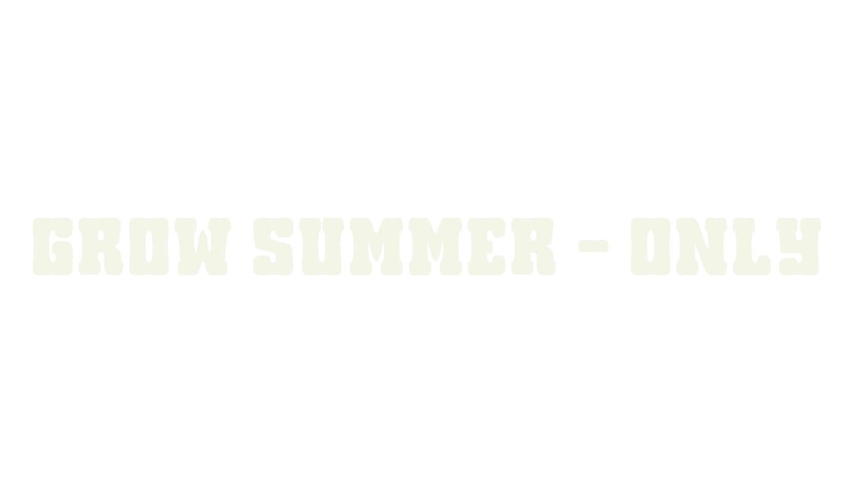 Grow Summer - Only, 1990s font preview