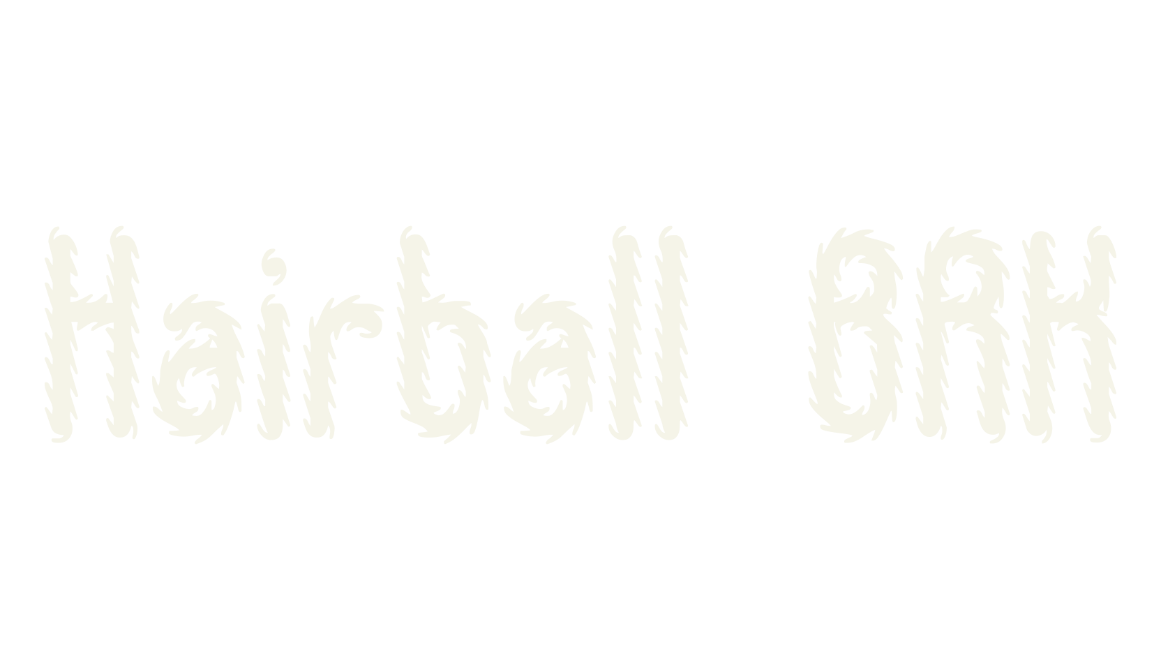 Hairball BRK, hairy font preview