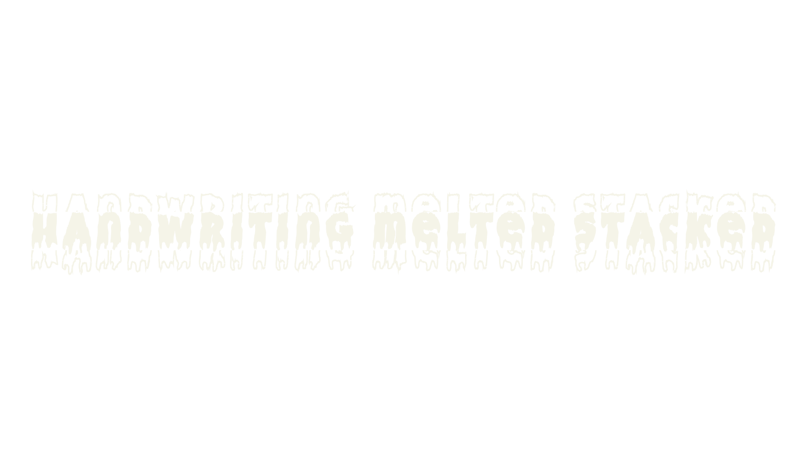 Handwriting Melted Stacked, spooky font preview