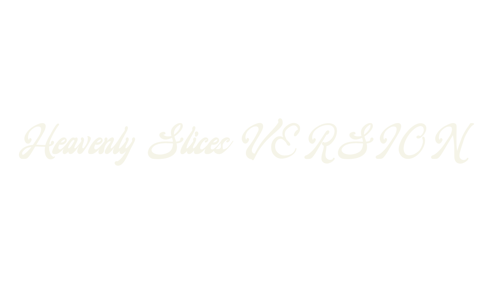 Heavenly Slices VERSION, script font preview