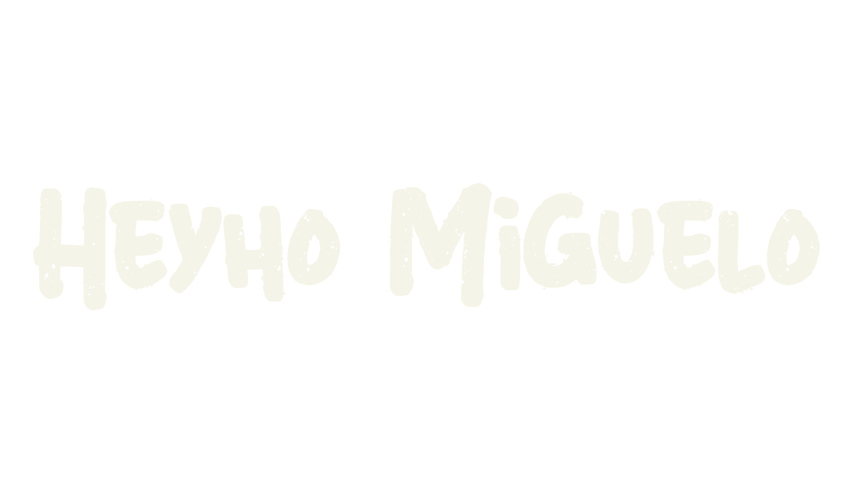Heyho Miguelo, children font preview