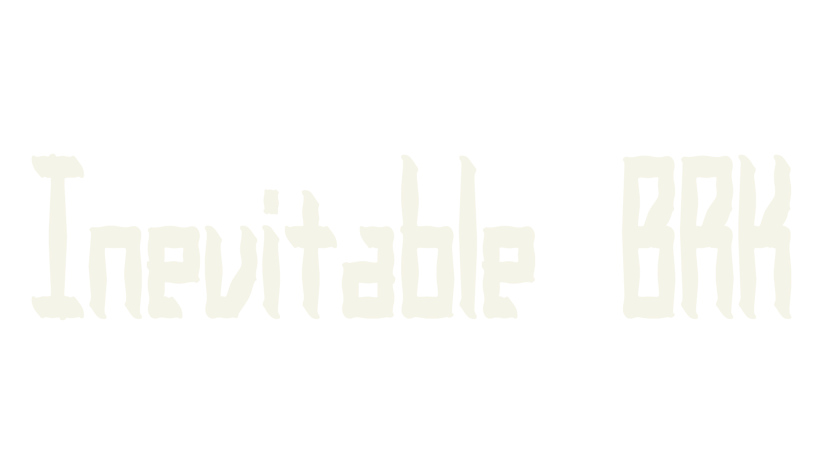 Inevitable BRK, display font preview
