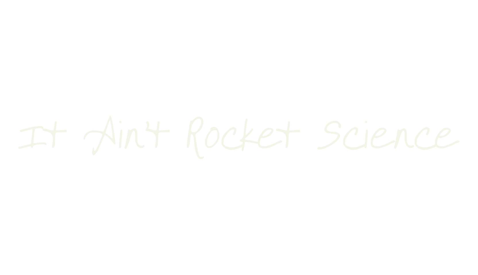It Ain't Rocket Science, handwritten font preview