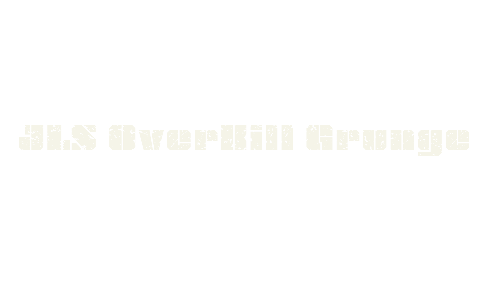 JLS OverKill Grunge, display market font preview
