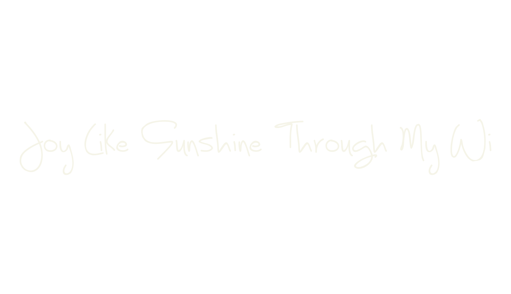 Joy Like Sunshine Through My Wi, handwritten font preview