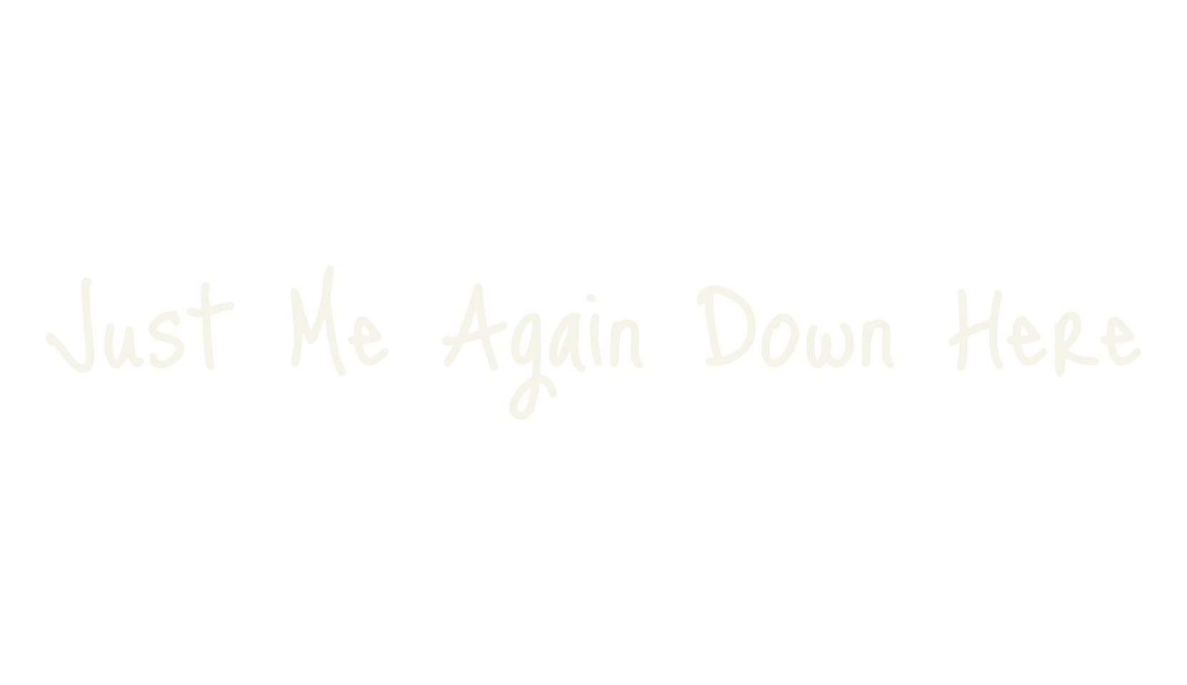 Just Me Again Down Here, display market font preview