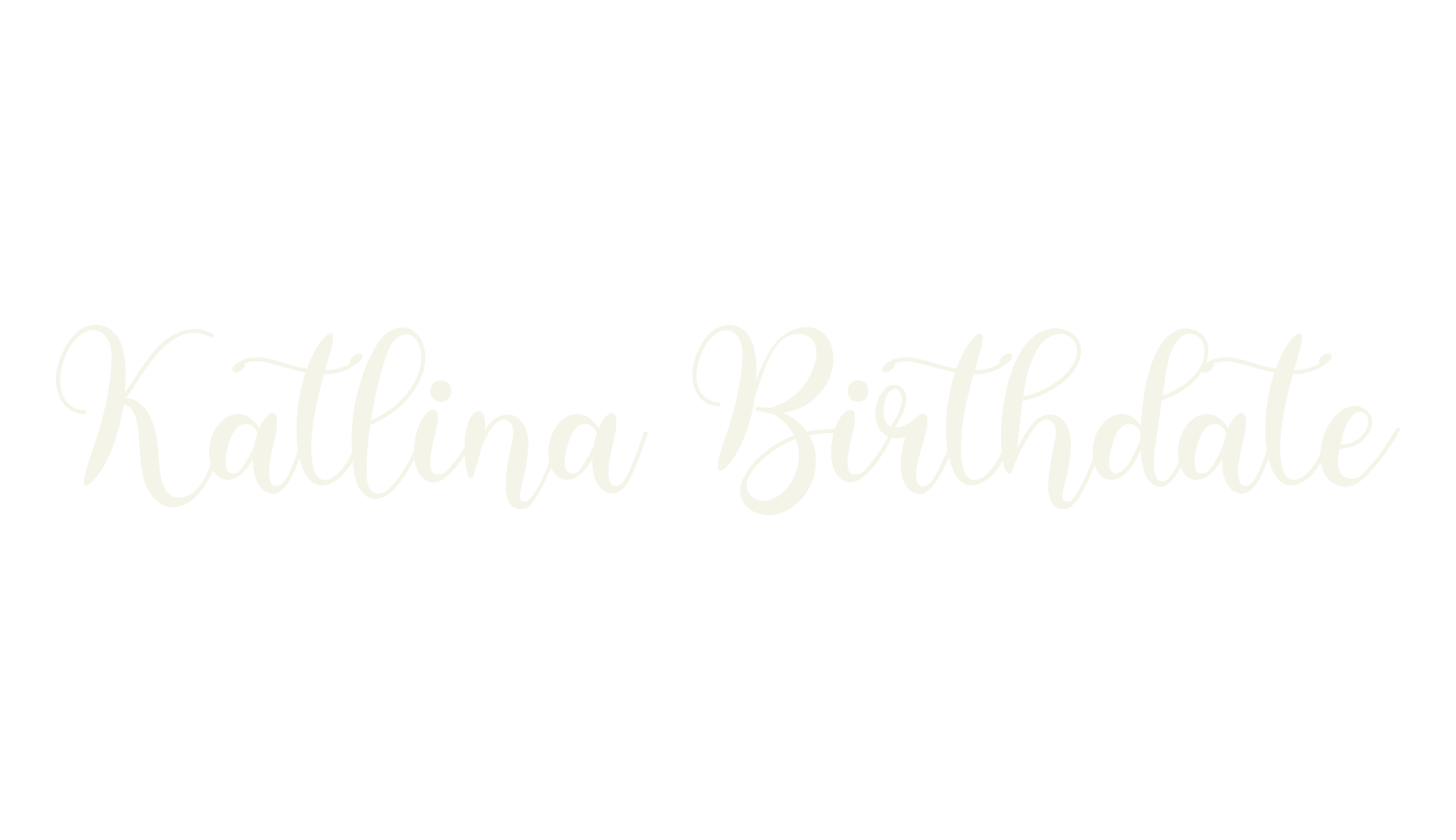 Katlina Birthdate, cursive font preview