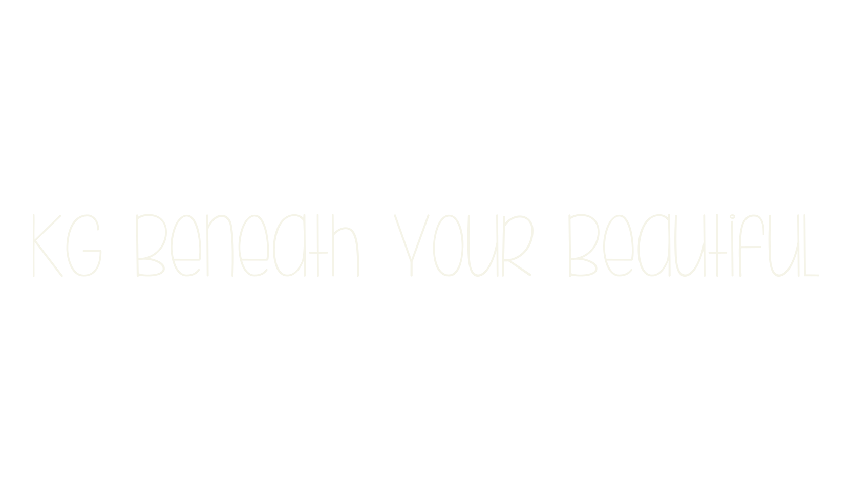 KG Beneath Your Beautiful, handwritten font preview