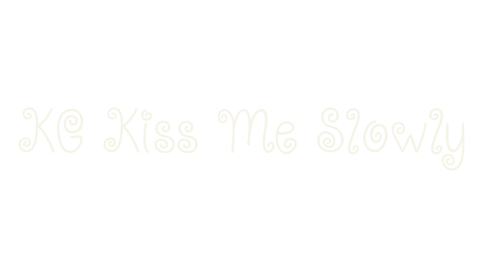 KG Kiss Me Slowly, handwritten font preview