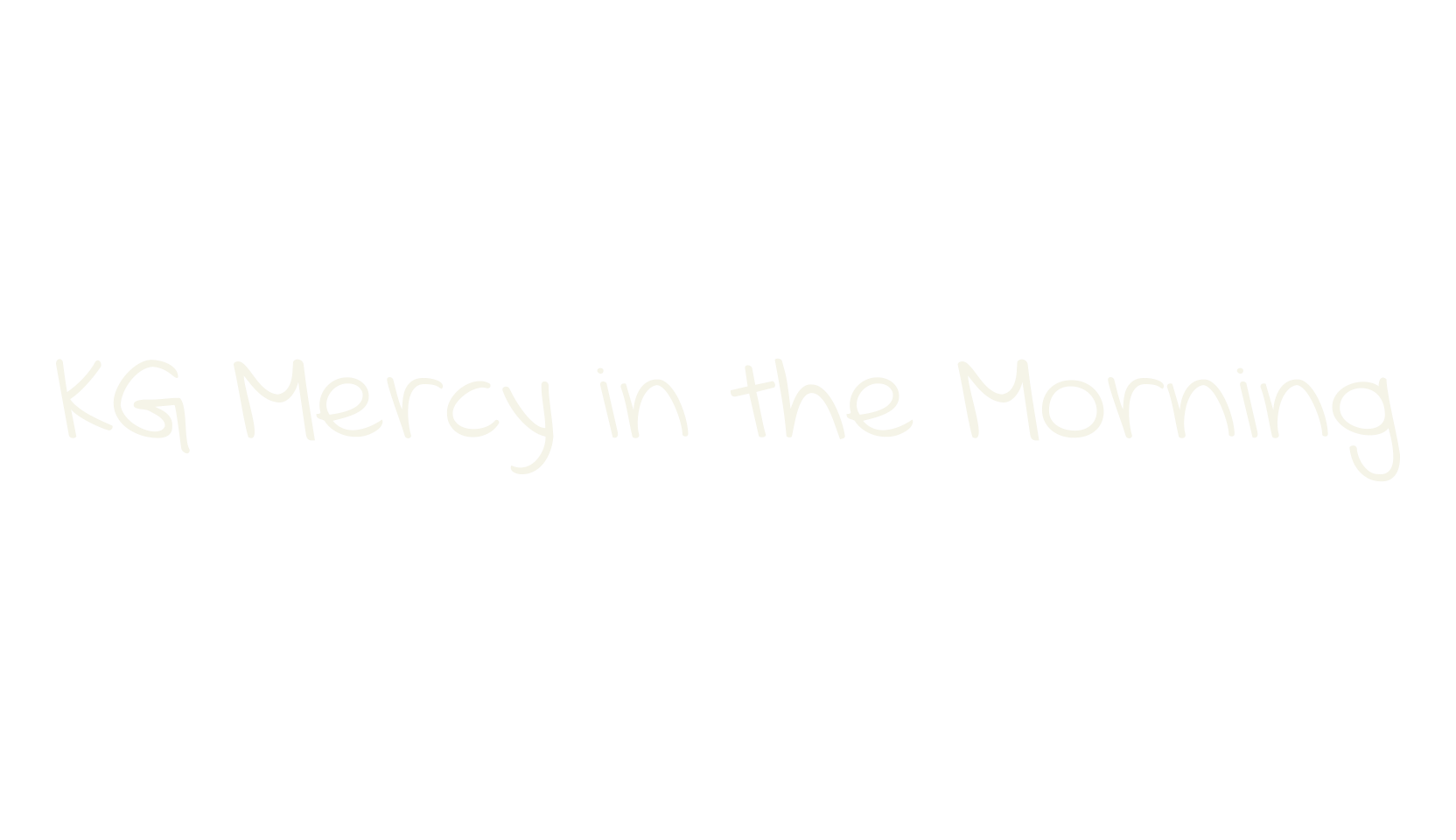 KG Mercy in the Morning, handwritten font preview