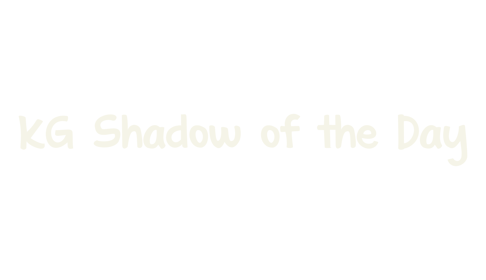 KG Shadow of the Day, handwritten font preview