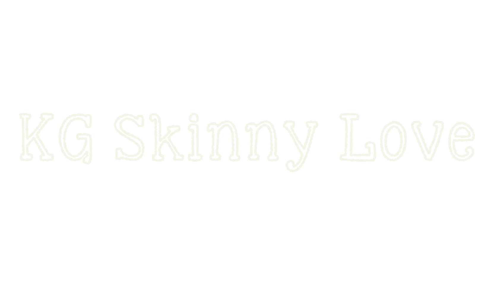 KG Skinny Love, display market font preview
