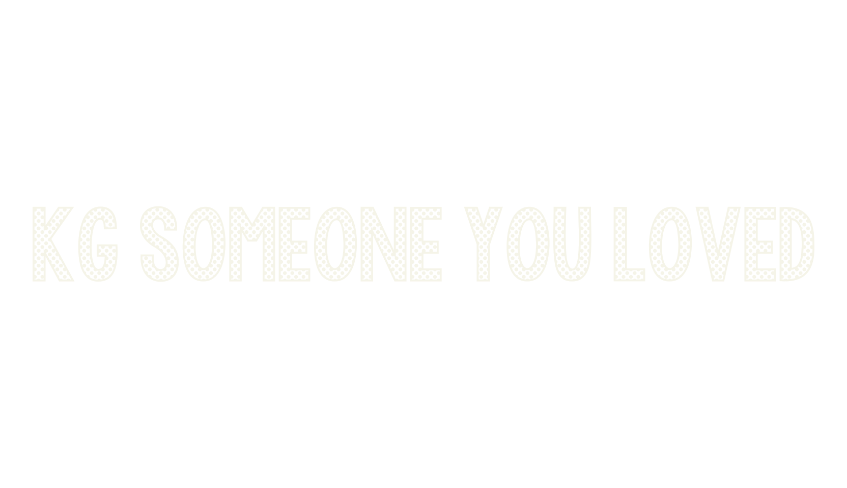 KG Someone You Loved, display market font preview