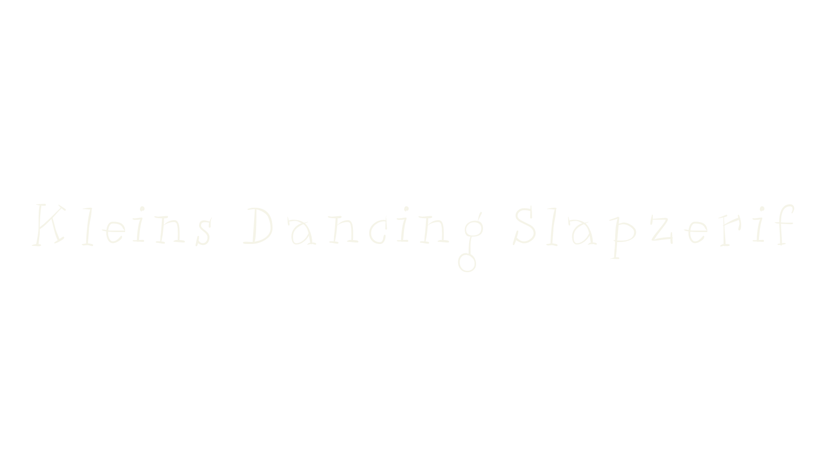 Kleins Dancing Slapzerif, handwritten font preview