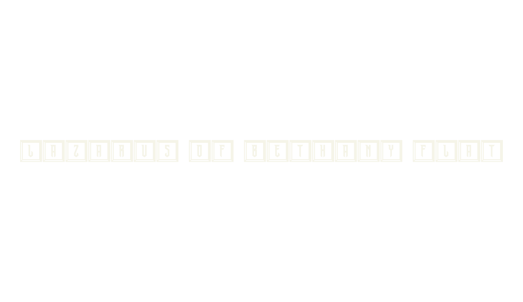 Lazarus Of Bethany Flat, art deco font preview