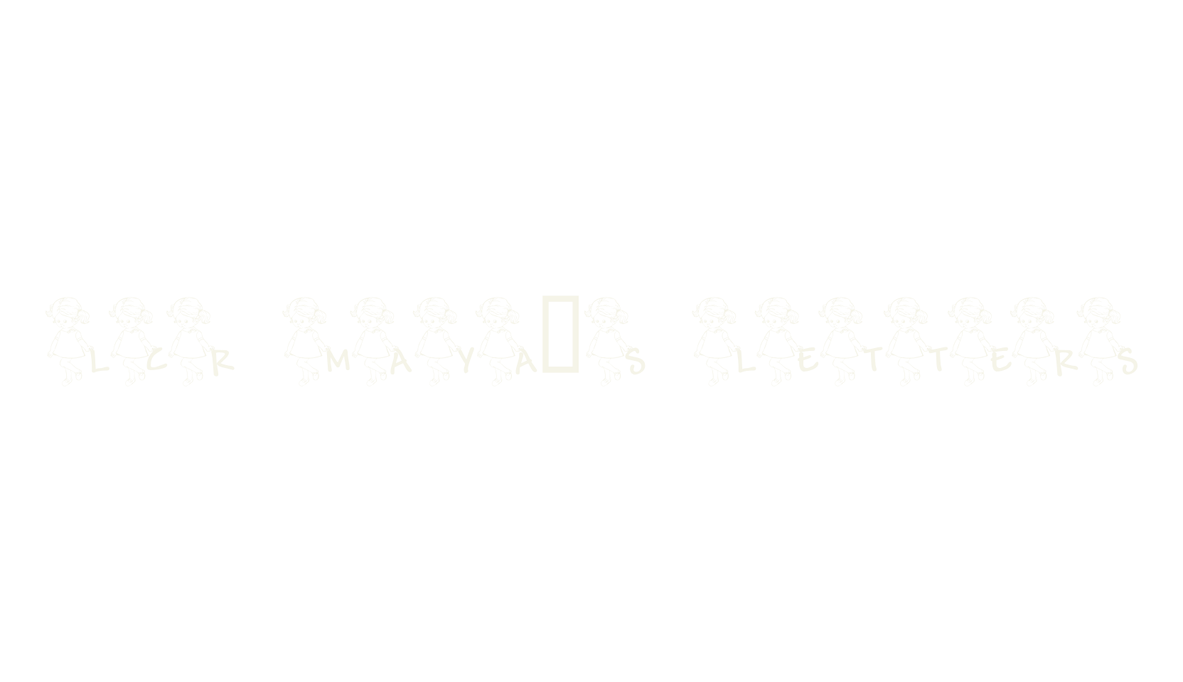 LCR Maya's Letters, children font preview