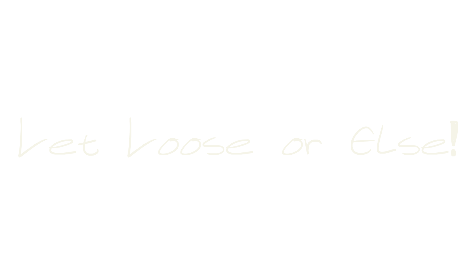 Let Loose or Else!, relaxed font preview
