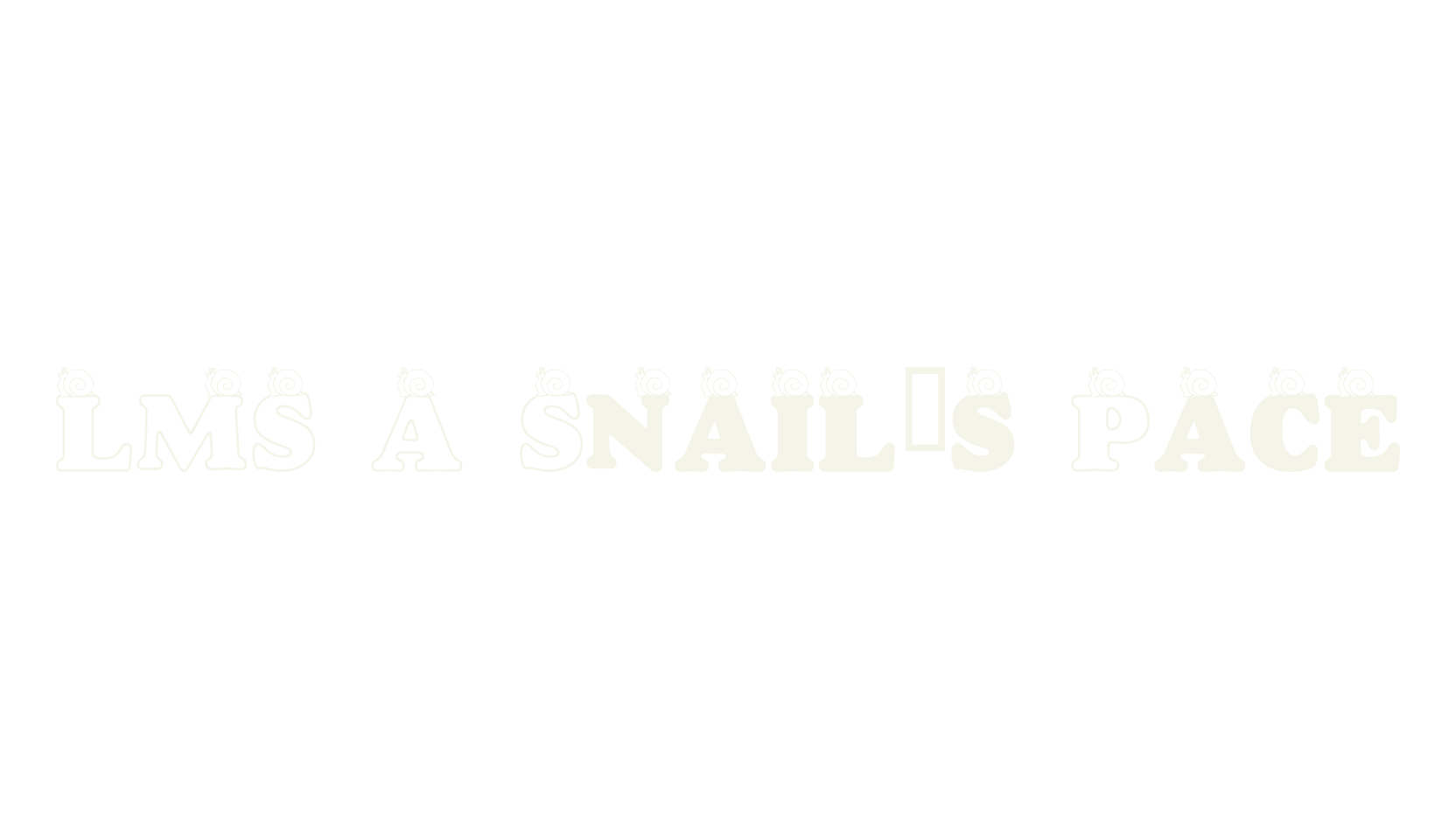 LMS A Snail's Pace, display market font preview