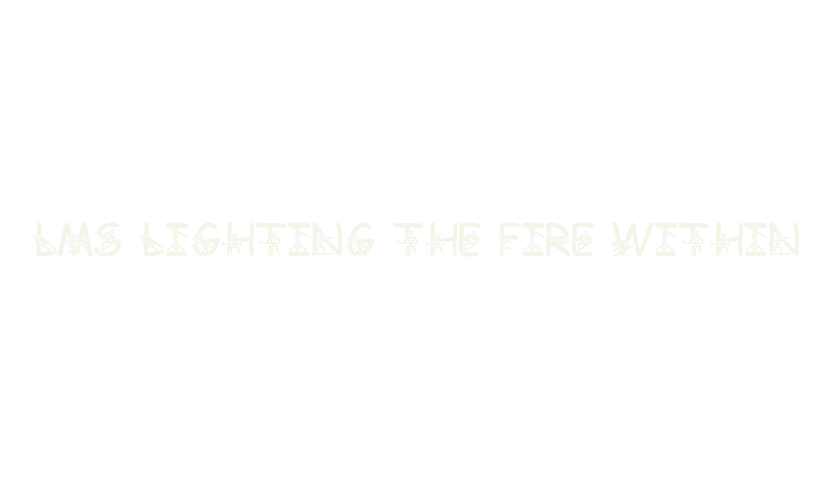 LMS Lighting The Fire Within, display market font preview