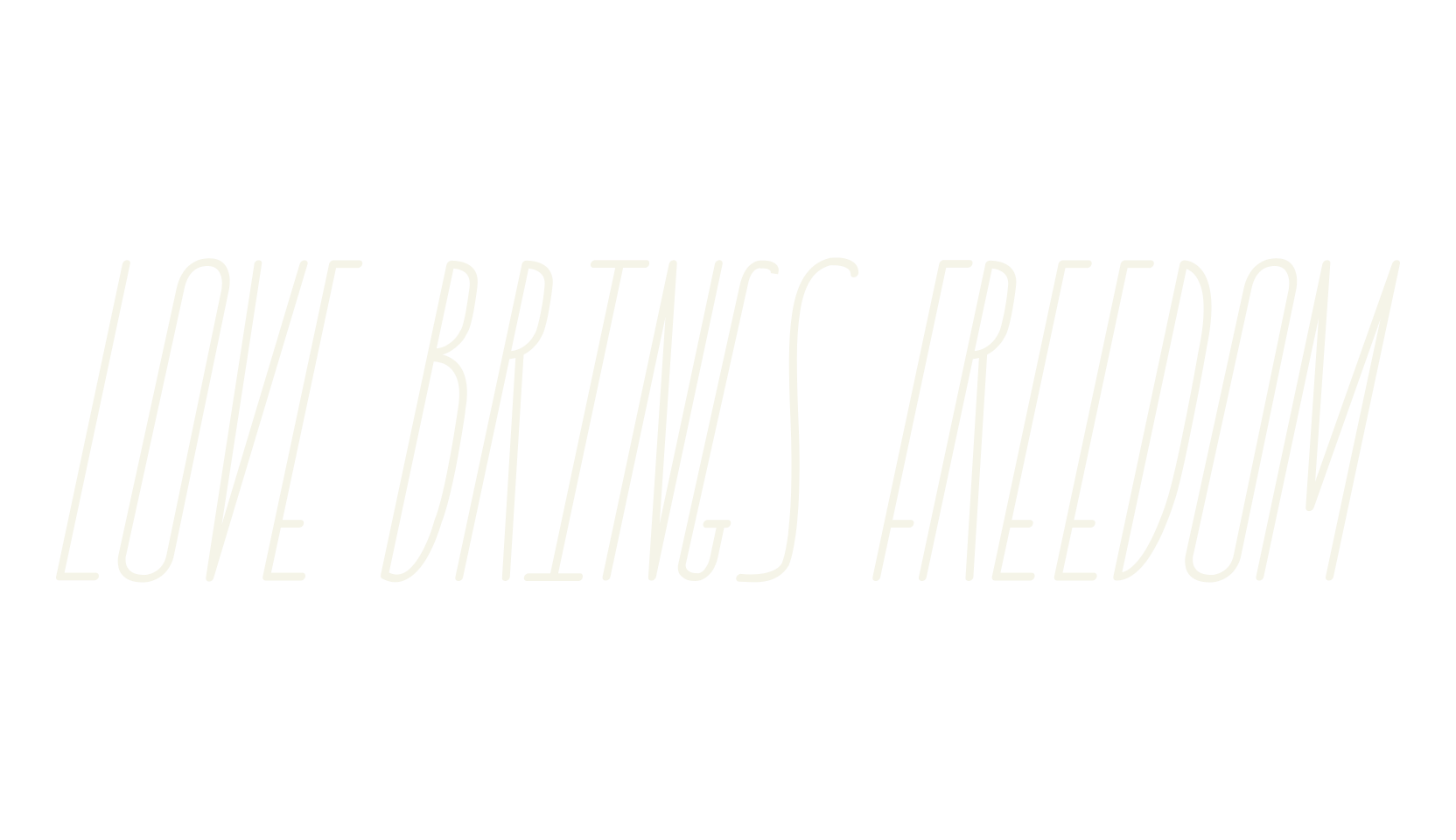 LOVE BRINGS FREEDOM, hand drawn font preview