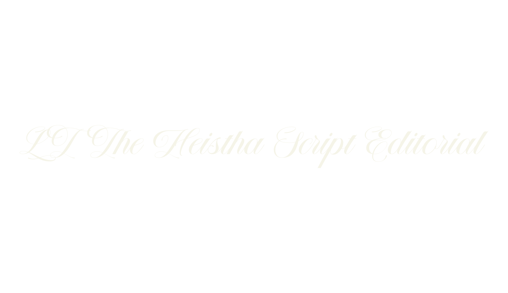 LT The Heistha Script Editorial, wedding font preview