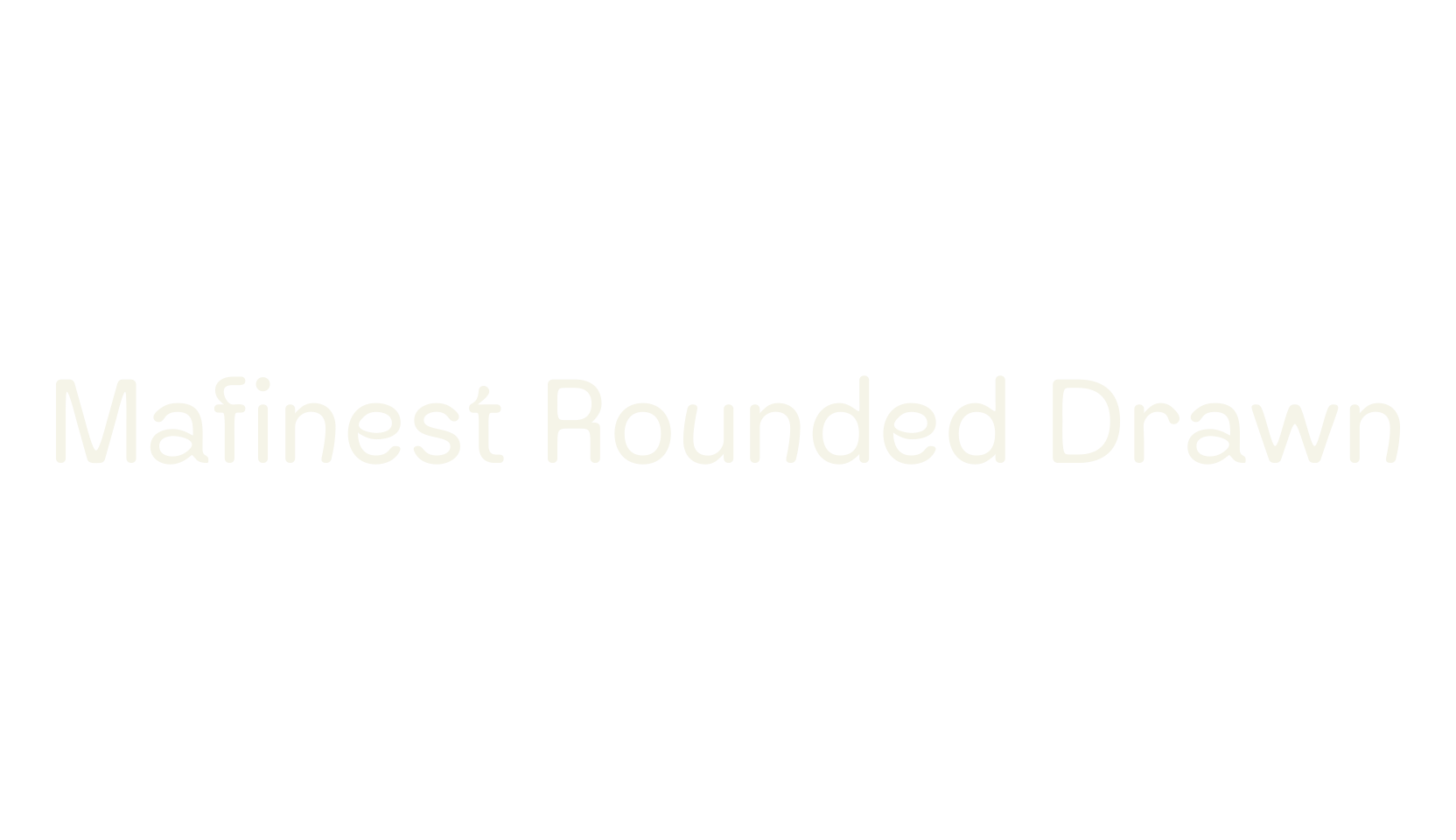 Mafinest Rounded Drawn, rounded font preview
