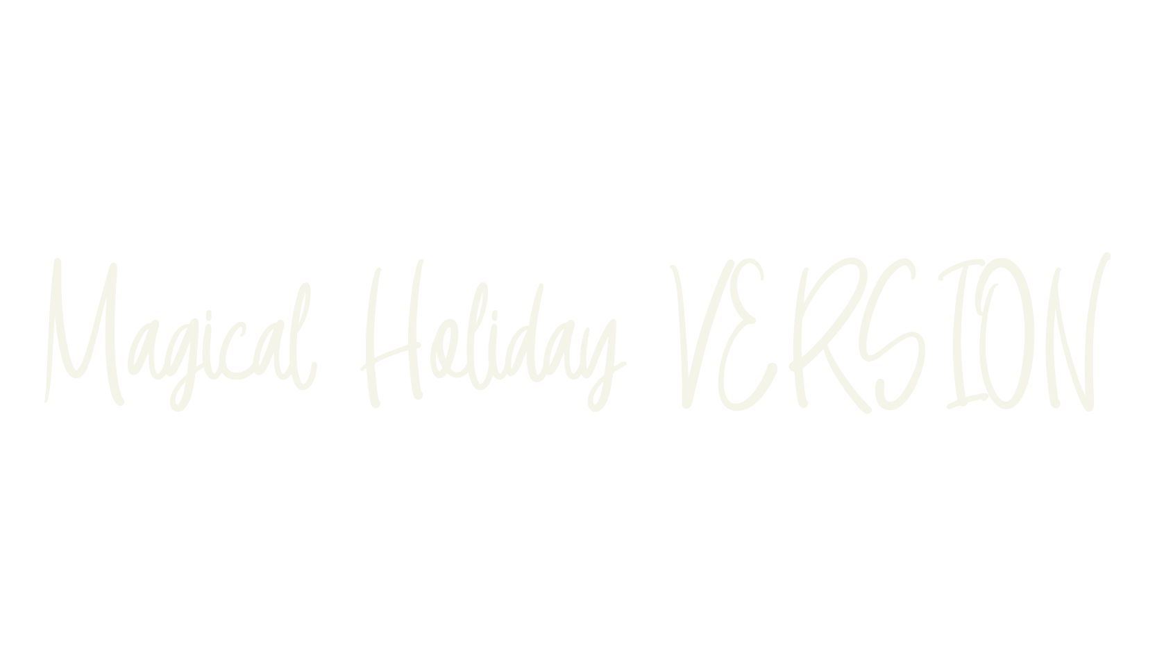Magical Holiday VERSION, script font preview