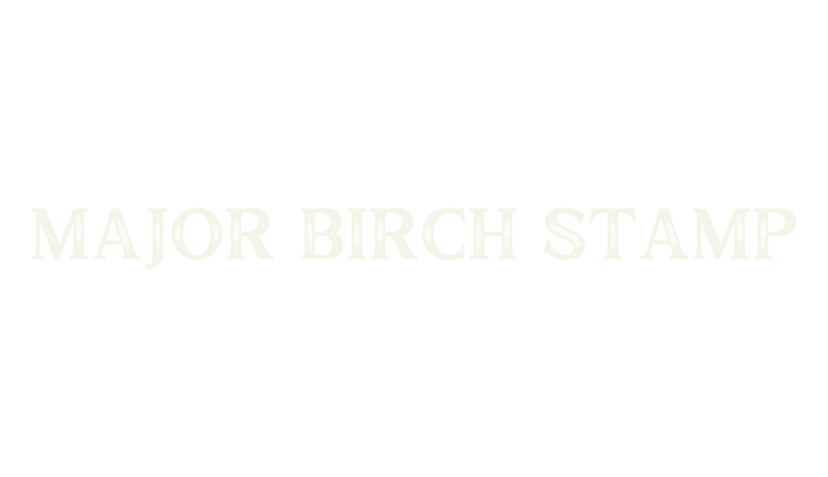 Major Birch Stamp, cool font preview