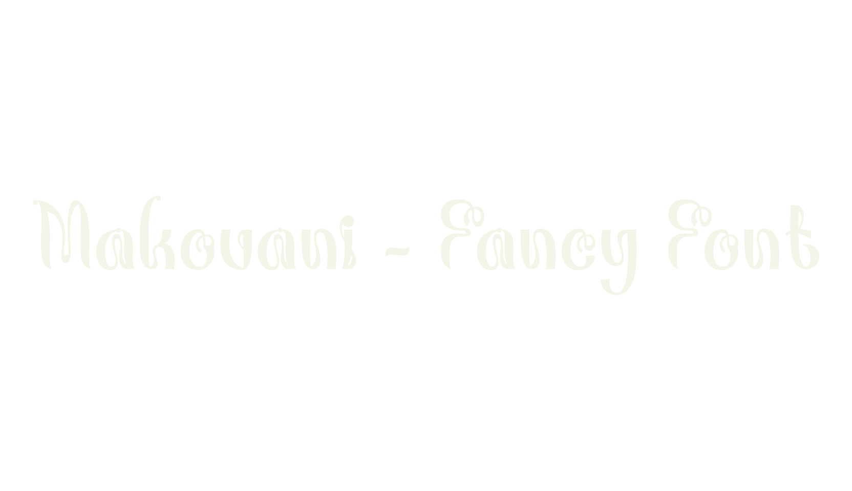 Makovani - Fancy Font, fancy font preview