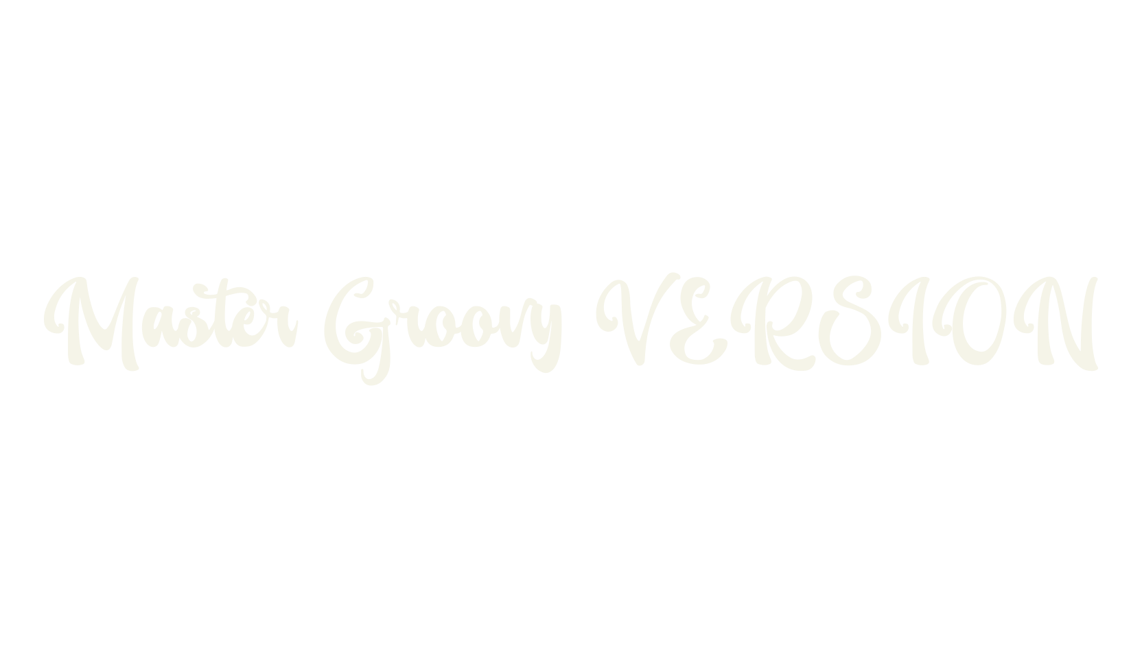 Master Groovy VERSION, script font preview