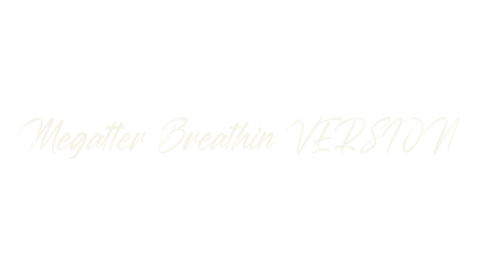 Megatter Breathin VERSION, script font preview