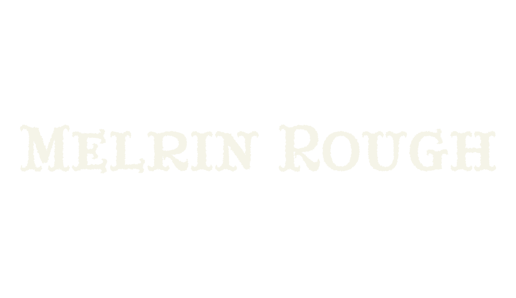 Melrin Rough, fantasy font preview