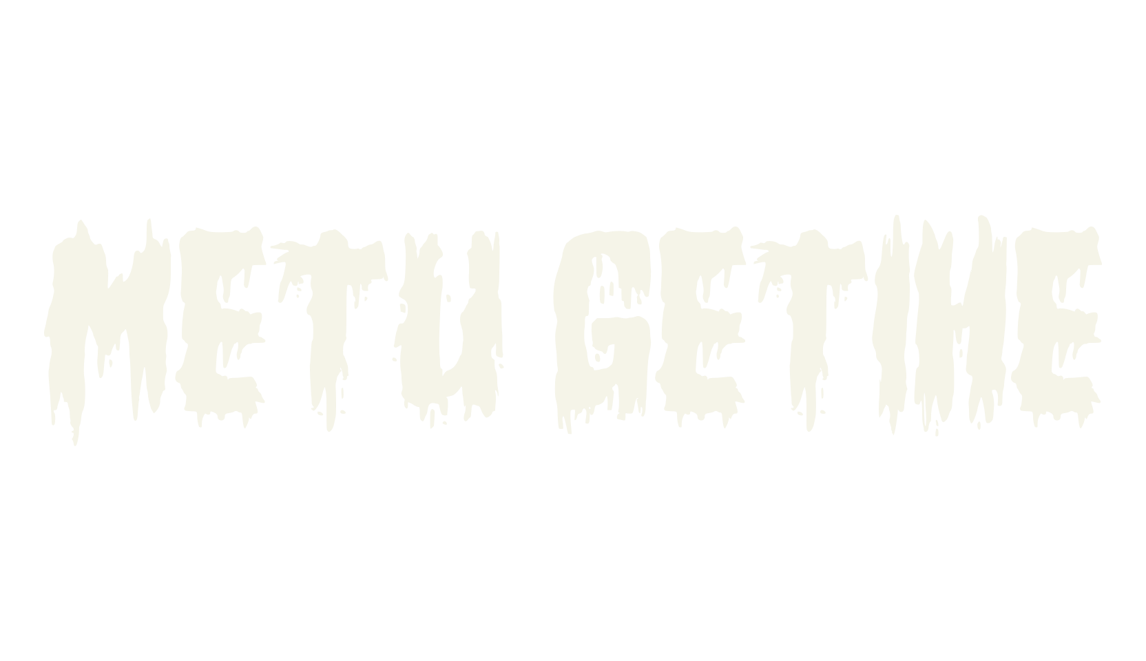 METU GETIHE, creepy font preview