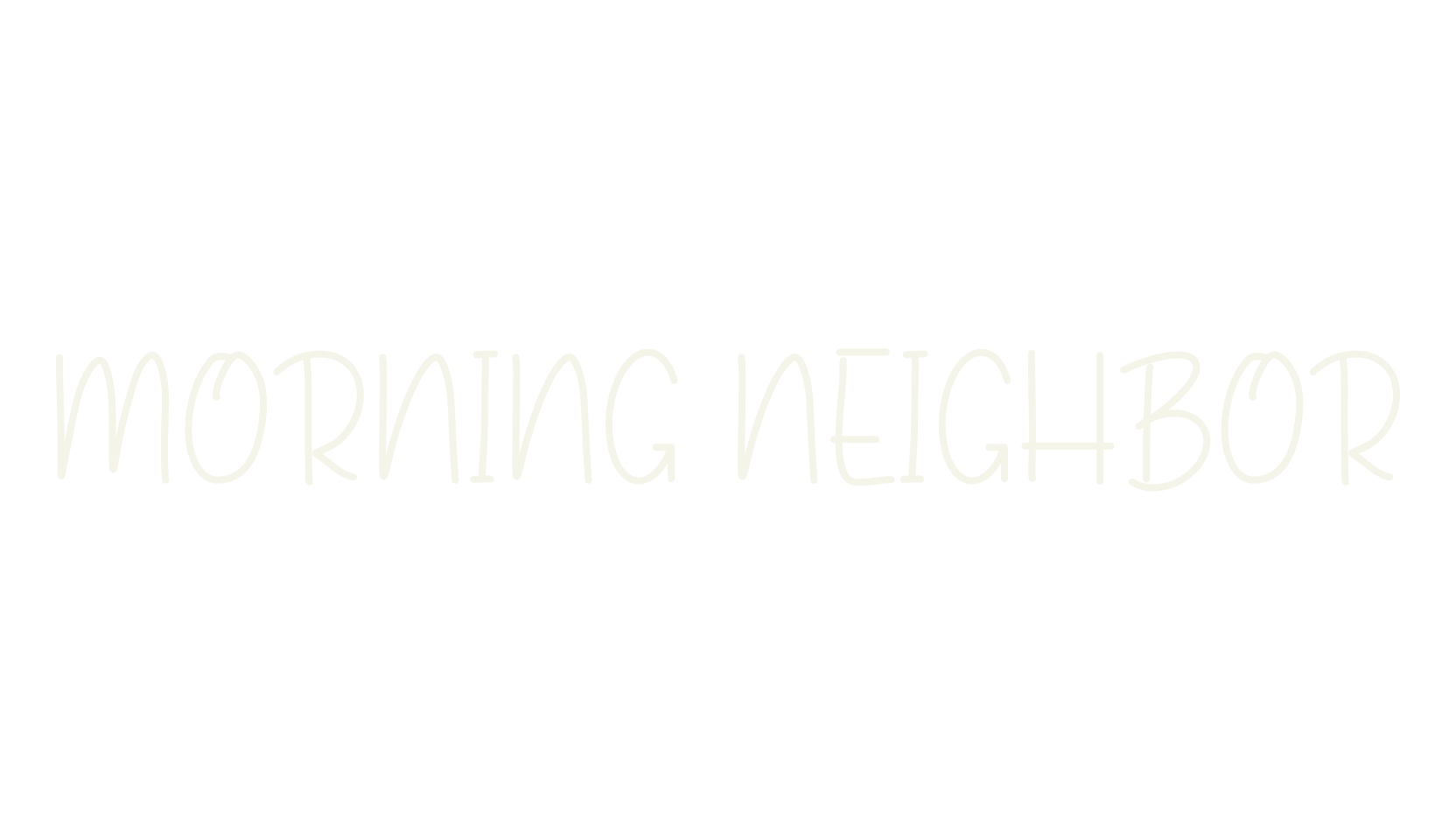 MORNING NEIGHBOR, comic sans font preview