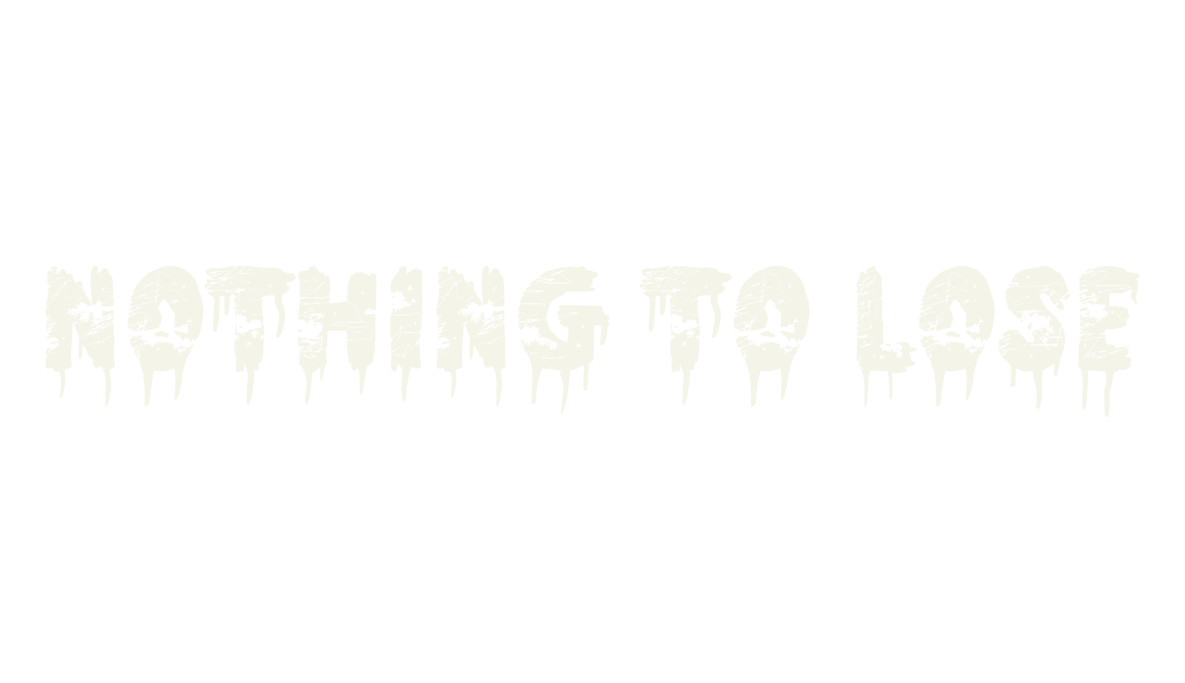 Nothing To Lose, fantasy font preview