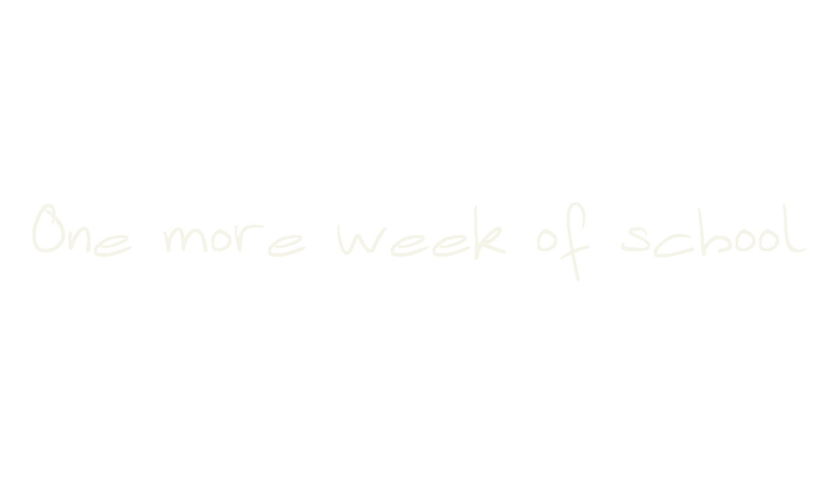 One more week of school, handwriting font preview