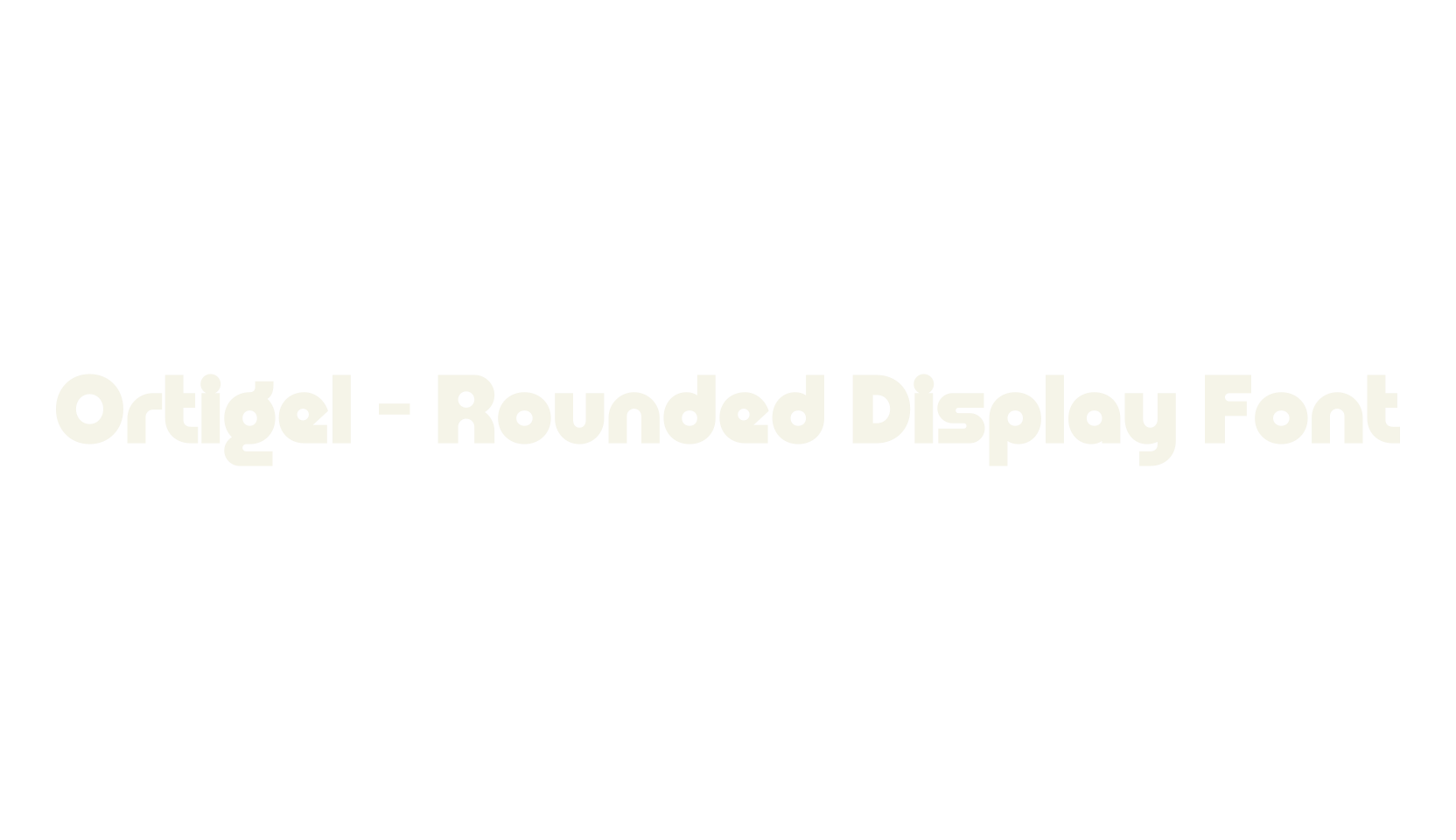 Ortigel - Rounded Display Font, bold font preview