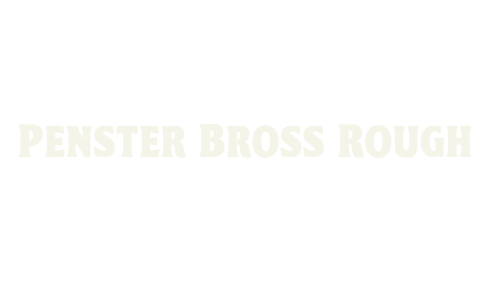 Penster Bross Rough, sans font preview