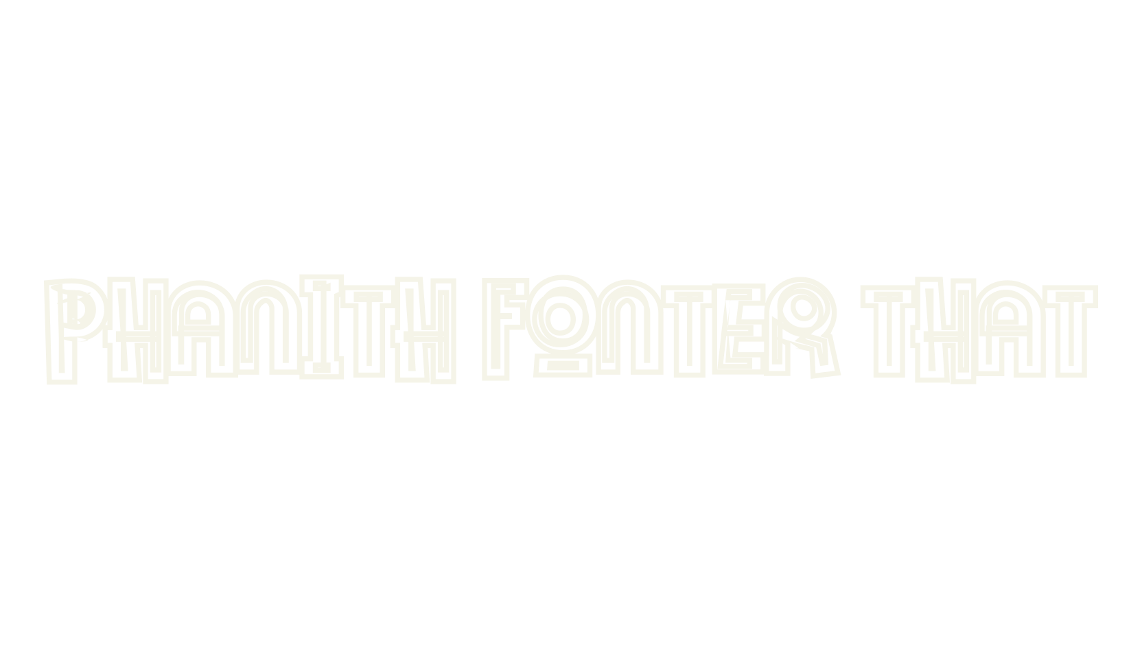 Phanith Fonter THAT, display font preview