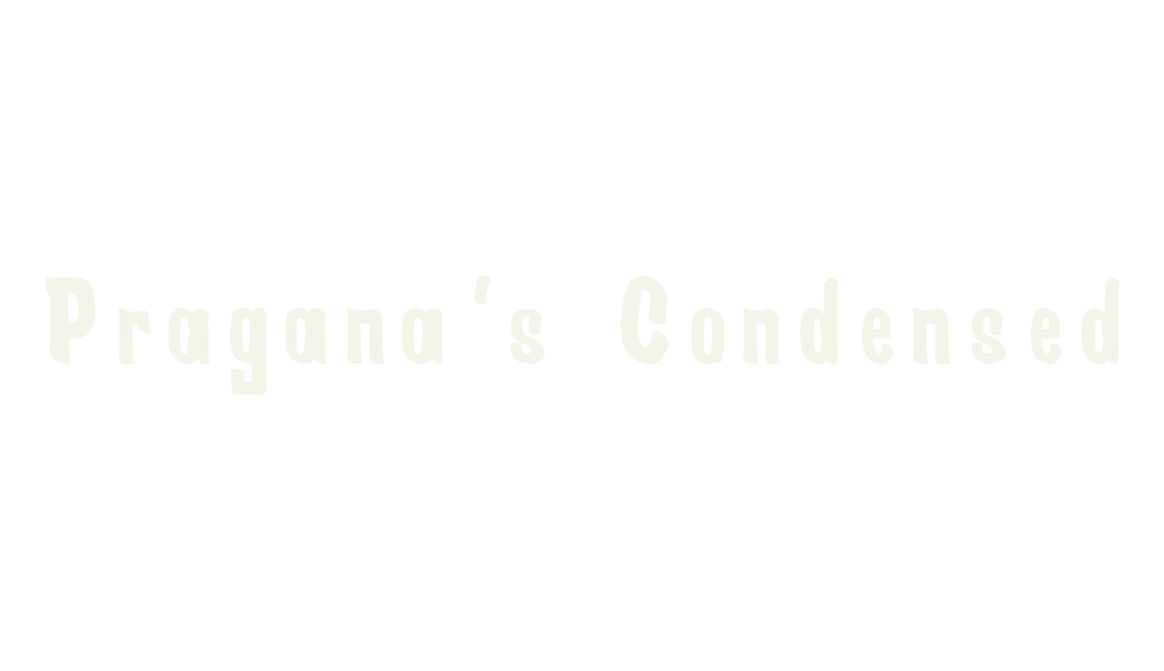 Pragana's Condensed, praganas font preview